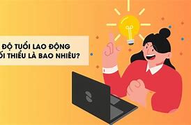 Người Lao Động Là Người Từ Đủ Bao Nhiêu Tuổi