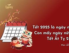 Tết 2025 Vào Ngày Nào Dương